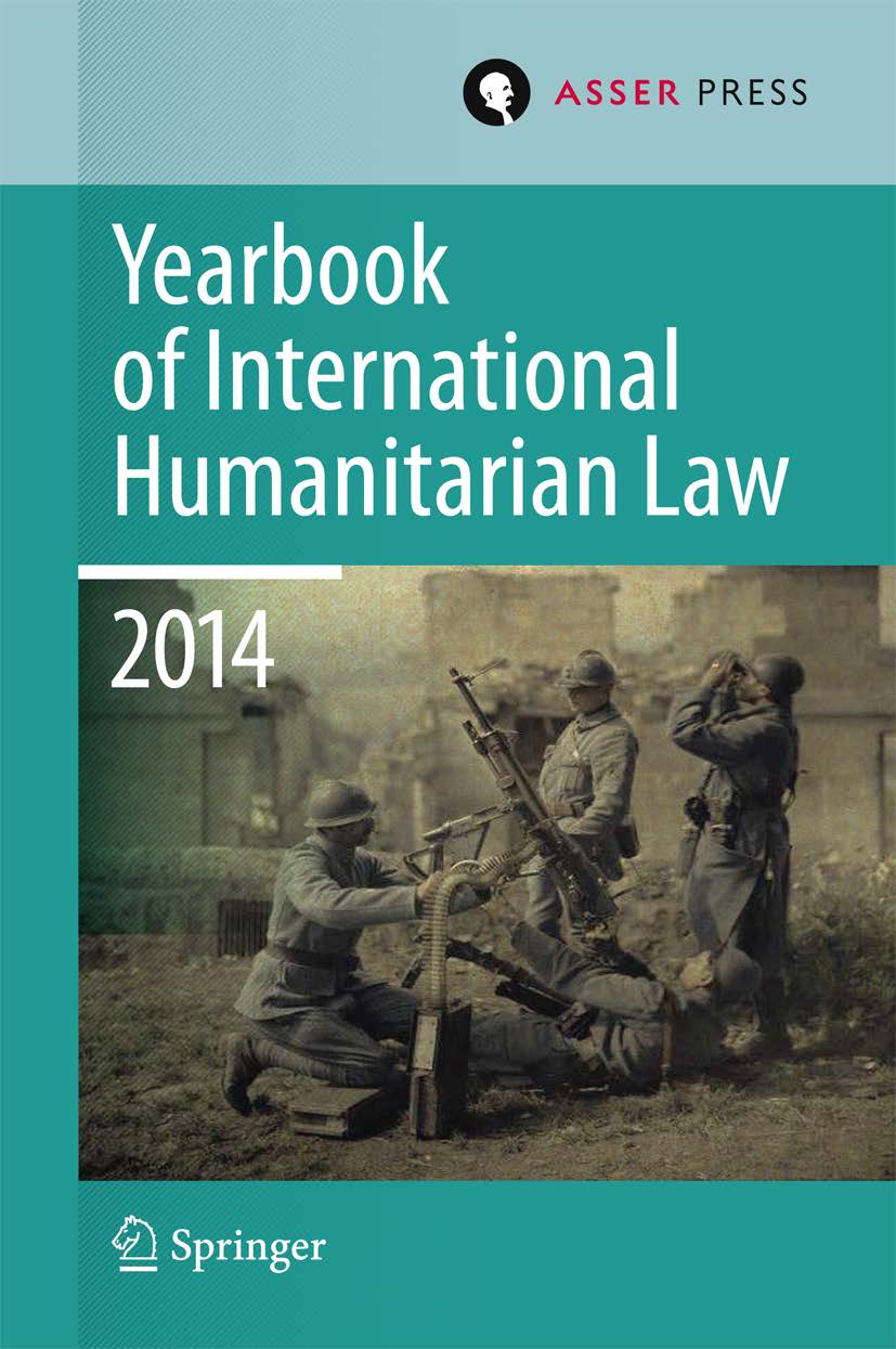 Yearbook of International Humanitarian Law 2014 - Volume 17